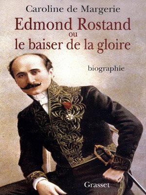 cover image of Edmond Rostand ou le baiser de la gloire